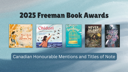 Digital graphic. Text reads "2025 Freeman Book Awards. Canadian Honourable Mentions and Titles of Note."