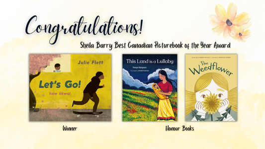 Digital graphic. Text reads "Congratulations! Sheila Barry Best Canadian Picturebook of the Year Award." Featured are the cover images of the winner book and two honour books.
