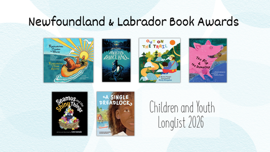 Digital graphic featuring cover image of longlisted titles. Text reads "Newfoundland & Labragor Book Awards. Children and Youth Longlist 2026."