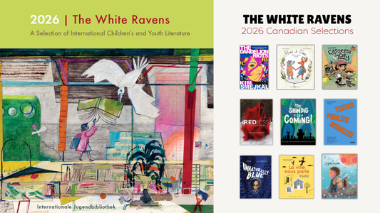 Digital graphic featuring the cover image of the 2026 White Ravens catalogue and collage of cover images. Text reads "The White Ravens. 2026 Canadian Selections."