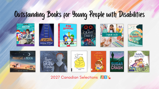 IBBY Canada announces the Canadian selections to the 2027 Outstanding Books for Young People with Disabilities
