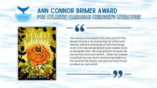 Digital graphic featuring the cover image of The Newest Gnome. Text reads "Ann Connor Brimer Award for Atlantic Canadian Children's Literature."