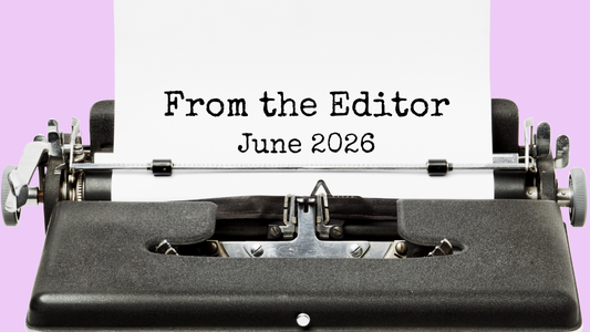 Vintage typewriter with paper displaying 'From the Editor June 2026' on a lilac background.