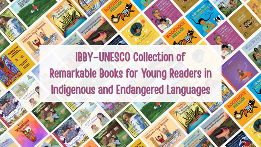 Digital graphic featuring a collage of book covers. Text reads "IBBY–UNESCO Collection of Remarkable Books for Young Readers in Indigenous and Endangered Languages."