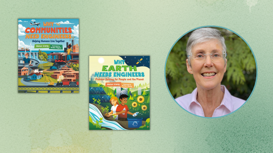 Digital graphic featuring photo of author Helen Liang and the cover image of Why Communities Need Engineers and Why Earth Needs Engineers.