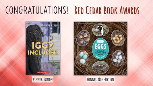 Digital graphic featuring the cover images of Iggy Included and Bird Eggs. Text reads "Congratulations! Red Cedar Book Awards."