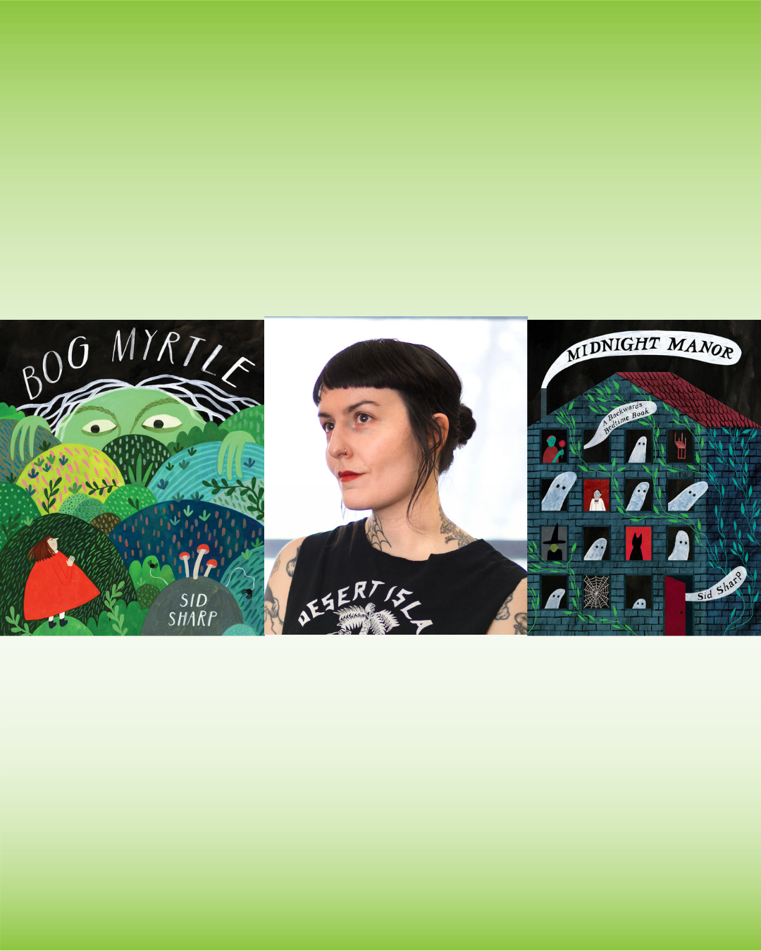 Digital graphic featuring cover image of Bog Myrtle and Midnight Manor. Between the cover images is a photo of author-illustrator Sid Sharp.